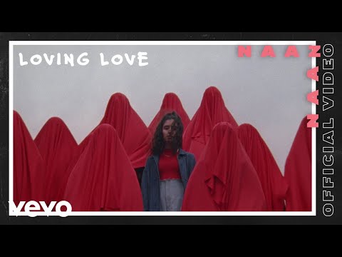Naaz - Loving Love (Official Video)